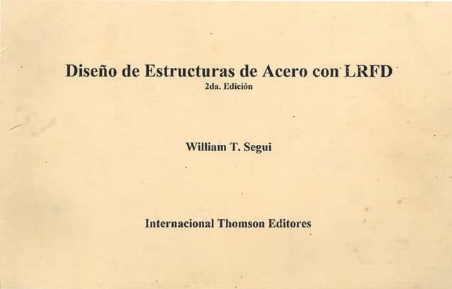 DISEÑO DE ESTRUCTURAS DE ACERO CON LRFD - SEGUI (2).pdf | Desserts and