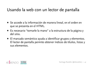 Santiago Bustelo (@sbustelo) •M E M B E R
Accesibilidad: presentación visual vs.
presentación en lector de pantalla
41
Rep...