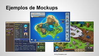 Ejemplos de Mockups
Art by Droidarts.com
 