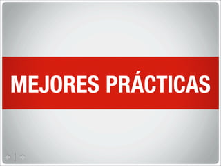 MEJORES PRÁCTICAS
 