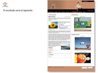 El resultado sería el siguiente: