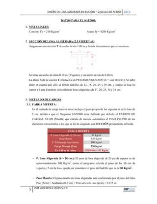 DISEÑO DE LOSA ALIGERADA EN SAP2000 – CALCULO DE ACERO 2012
5 JOSE LUIS REQUE QUESQUEN
DATOS PARA EL SAP2000:
1. MATERIALE...