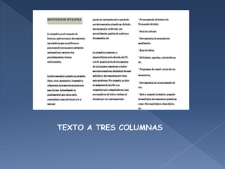 TEXTO A TRES COLUMNAS
 