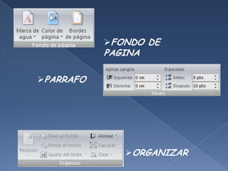 FONDO DE
           PAGINA

PARRAFO




              ORGANIZAR
 