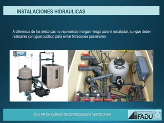 A diferencia de las eléctricas no representan ningún riesgo para el instalador, aunque deben
realizarse con igual cuidado para evitar filtraciones posteriores
INSTALACIONES HIDRAULICAS
 