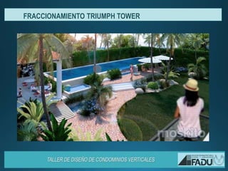 FRACCIONAMIENTO TRIUMPH TOWER
 