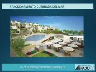 FRACCIONAMIENTO QUEBRADA DEL MAR
 