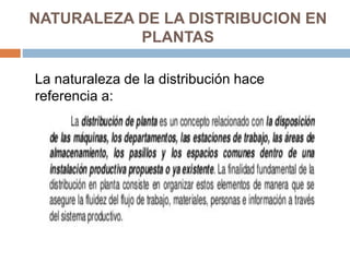 NATURALEZA DE LA DISTRIBUCION EN
PLANTAS
La naturaleza de la distribución hace
referencia a:
 
