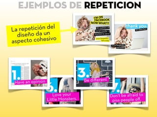 ejemplos de RepetiCion
La repetición del
diseño da un
aspecto cohesivo
 