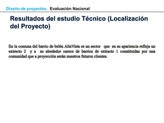 Diseño de proyectos. Evaluación Nacional
 