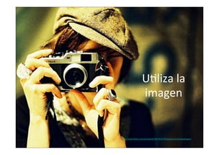 U:liza  la  
imagen

http://www.flickr.com/photos/kk/397834706/sizes/z/in/photostream/

 