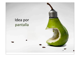 Idea  por    
pantalla

26
39

 