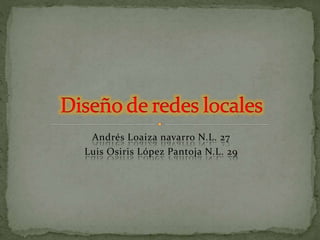 Andrés Loaiza navarro N.L. 27
Luis Osiris López Pantoja N.L. 29
 