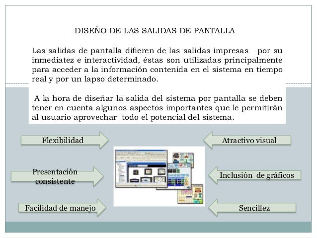 Diseño de las salidas del sistema