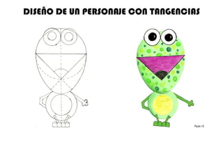 DISEÑO DE UN PERSONAJE CON TANGENCIAS Paula I K.