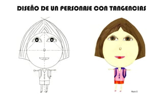 DISEÑO DE UN PERSONAJE CON TANGENCIAS Rocío S