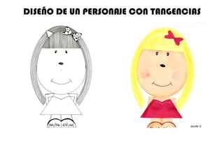 DISEÑO DE UN PERSONAJE CON TANGENCIAS Jennifer Q