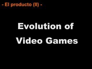 - El producto (II) -
★
 