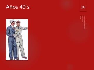 Años 40´s 16 
 