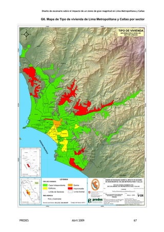 Diseño de escenario sobre el impacto de un sismo de gran magnitud en Lima Metropolitana y Callao
PREDES Abril 2009 67
G6. Mapa de Tipo de vivienda de Lima Metropolitana y Callao por sector
 