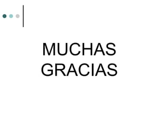 MUCHAS
GRACIAS

 