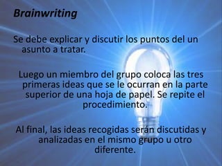Blue slip:Se otorga un tiempo determinado para que cada participante llene una o varias tarjetas, estas se recogen y se colocan dentro de un sobre.Luego, las tarjetas se pueden utilizar en un análisis posterior para determinar planes de acción, cultivar ideas innovadoras o generar puntos de partida de posteriores dinámicas.