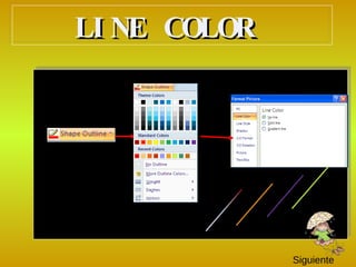 LINE COLOR  Sigui e nte 