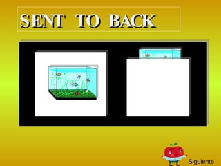 Siguiente SENT TO BACK 