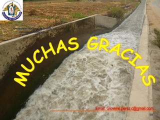 Universidad Nacional de Trujillo
Escuela de PostGrado
Email: Giovene.perez.c@gmail.com
68
 