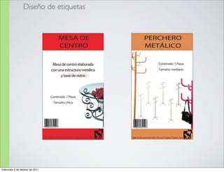 Diseño de etiquetas




miércoles 2 de febrero de 2011
 