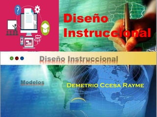 Diseño
Instruccional
Demetrio Ccesa Rayme
 
