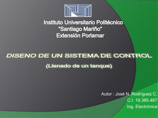 Autor : José N. Rodríguez C.
C.I. 19.385.467
Ing. Electrónica
 