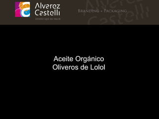 Aceite Orgánico Oliveros de Lolol Lolol 
