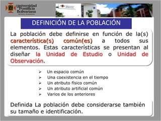 UNIVERSOConjunto conformado por la totalidad de DATOS, SUJETOS u  OBJETOSdentro de los que se encuentran aquellos que resultan de interés al analista. 