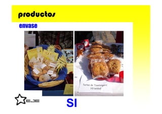 productos
envase




            SI
 