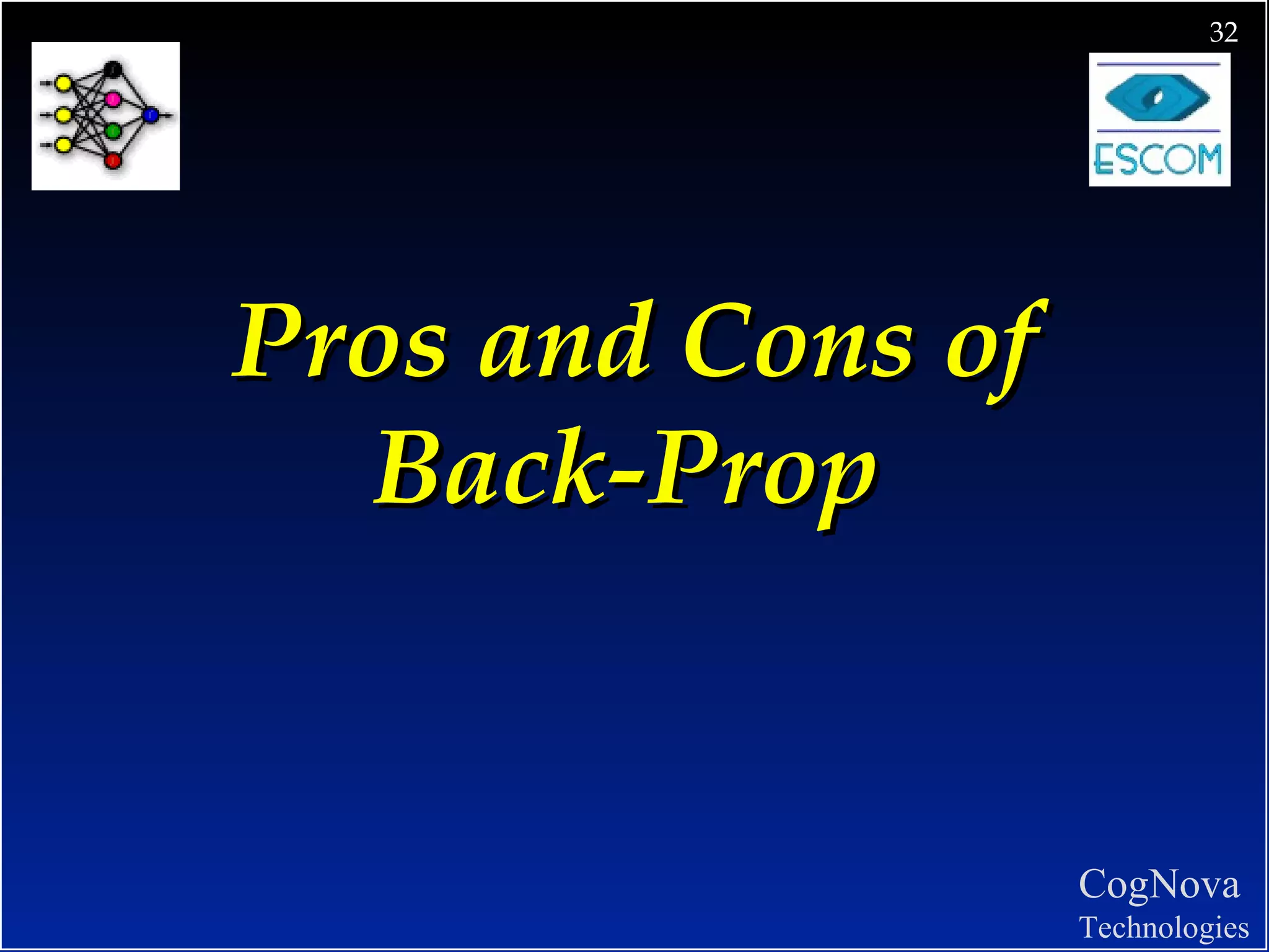Pros and Cons of Back-Prop   