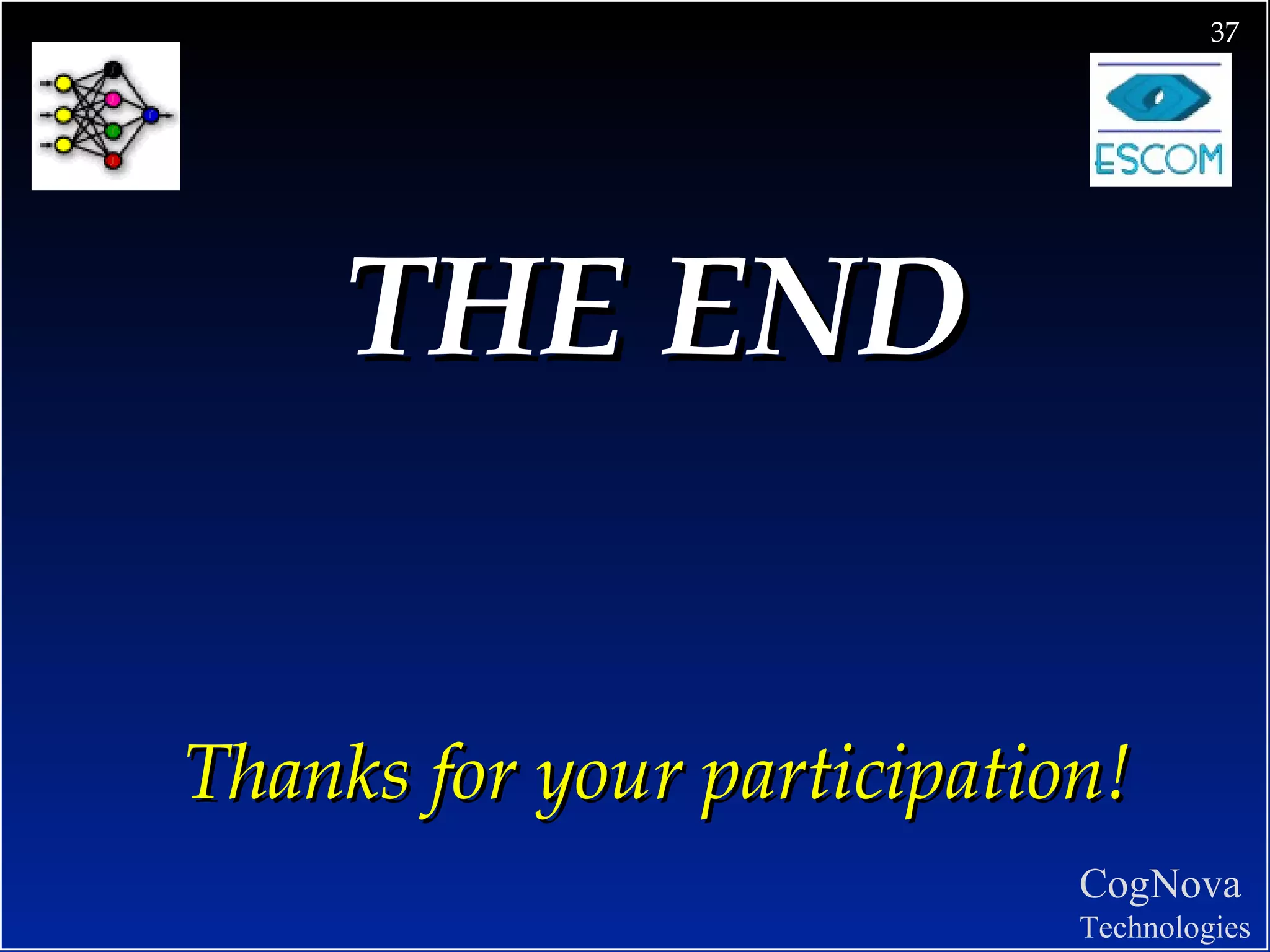 THE END Thanks for your participation! 