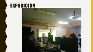 EXPOSICIÓN
 
