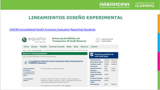 LINEAMIENTOS DISEÑO EXPERIMENTAL
CHEERS Consolidated Health Economic Evaluation Reporting Standards
 