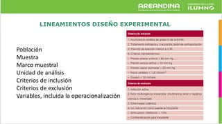 LINEAMIENTOS DISEÑO EXPERIMENTAL
Población
Muestra
Marco muestral
Unidad de análisis
Criterios de inclusión
Criterios de exclusión
Variables, incluida la operacionalización
 