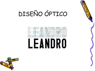 DISEÑO ÓPTICO 