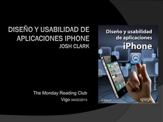The Monday Reading Club
           Vigo 04/02/2013
 