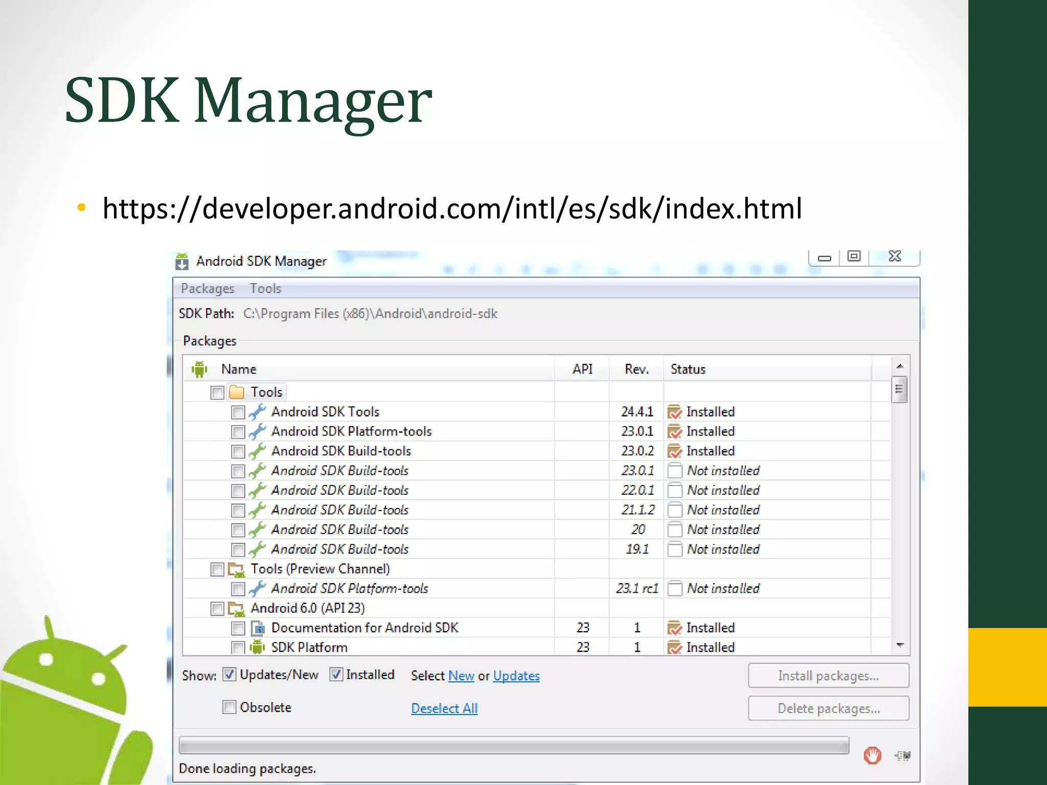 SDK Manager
• https://developer.android.com/intl/es/sdk/index.html
 