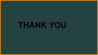 THANK YOU
 