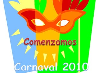 Comenzamos Carnaval 2010 
