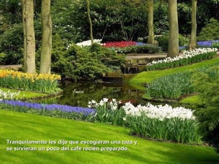 Fuerza




Tranquilamente les dijo que escogieran una taza y
se sirvieran un poco del café recién preparado.
 