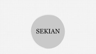 SEKIAN
 