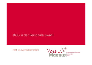 DiSG in der Personalauswahl
Prof. Dr. Michael BerneckerProf. Dr. Michael Bernecker
 