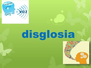 disglosia 
 