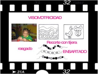 Recorte con tijera rasgado ENSARTADO VISOMOTRICIDAD 